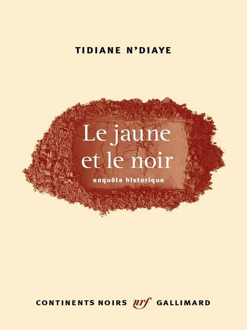 Title details for Le jaune et le noir by Tidiane N'Diaye - Available